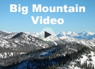 Big Mountain Video